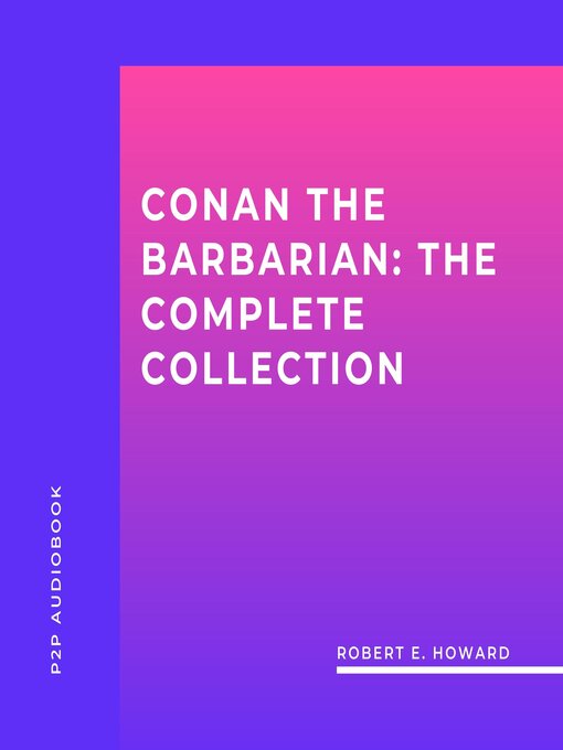 Title details for Conan the Barbarian by Robert E. Howard - Available